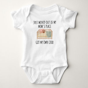 Just Moved Out Moms Place Got My Own Crib Funny  Baby Bodysuit