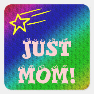Just Mum Square Sticker