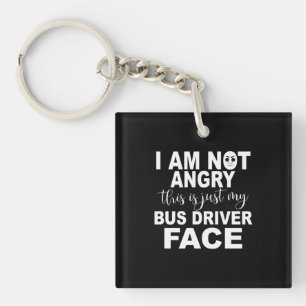 Just My Bus Driver Face Key Ring