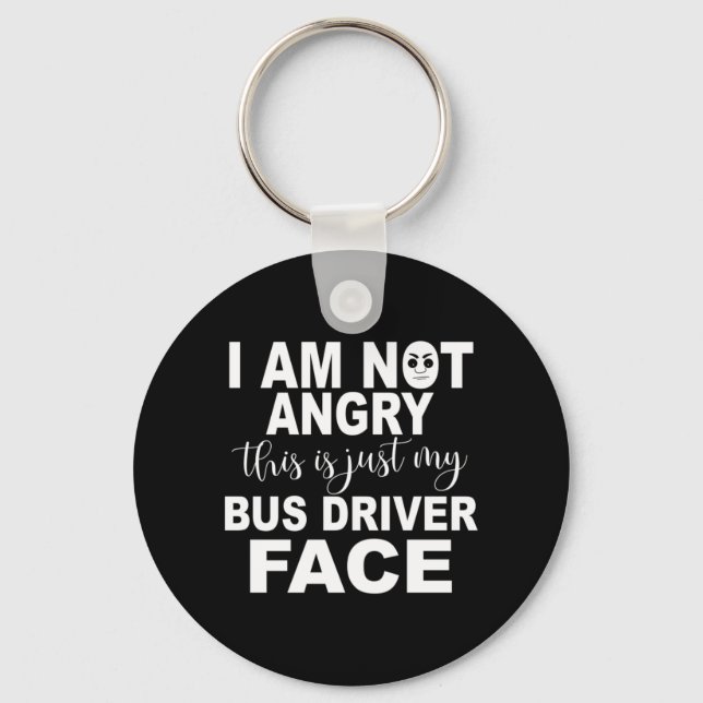 Just My Bus Driver Face Key Ring (Front)