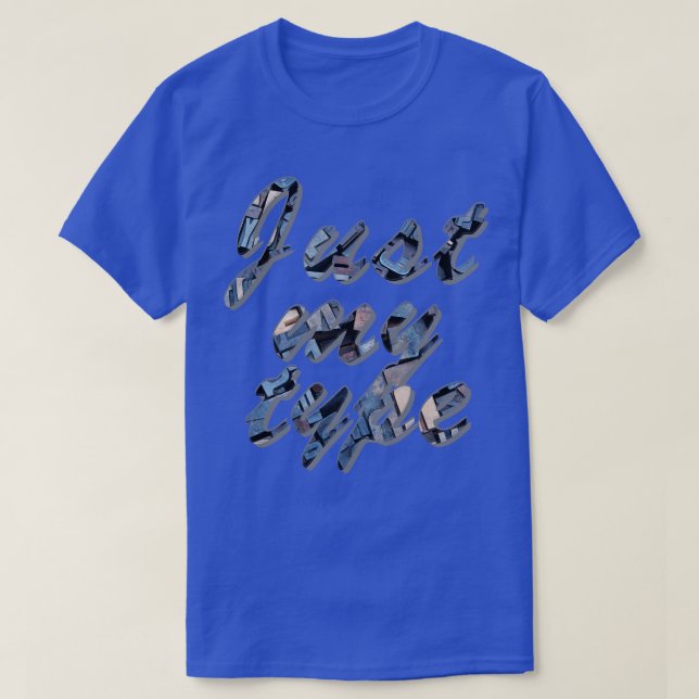 Just my type 1 T-Shirt (Design Front)