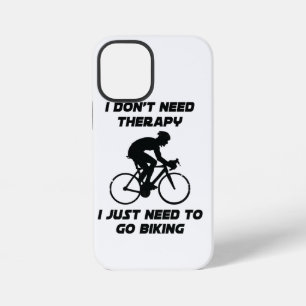 Just need to go biking T-Shirt iPhone 12 Mini Case