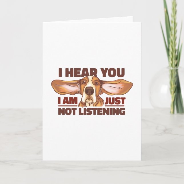 JUST NOT LISTENING BASSET HOUND CARD (Front)