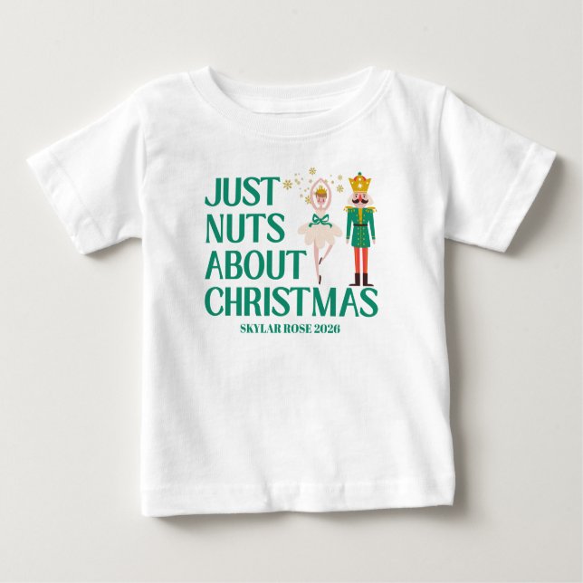 Just Nuts About Christmas Nutcracker Ballerina  Baby T-Shirt (Front)