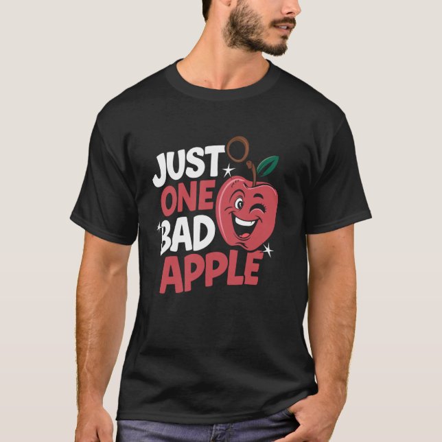 Just One Bad Apple T-Shirt (Front)