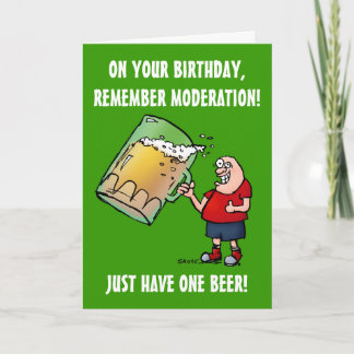 Just One Beer Funny Birthday Card