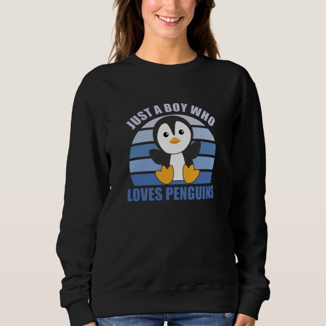 Just One boy Who Loves Penguins - Cute Penguin Sweatshirt (Front)