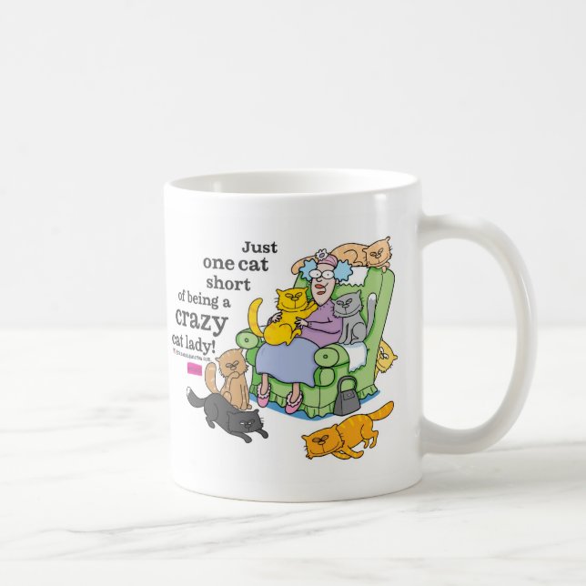 Just One Cat Short Of Being A Crazy Cat Lady Coffee Mug (Right)