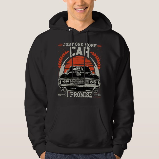 Just One More Car I Promise Gift Funny Car Lover M Hoodie (Front)