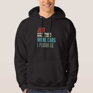 Just One More Car I Promise Mechanic Car   Garage Hoodie