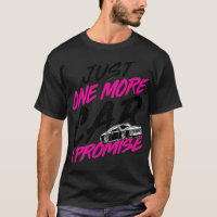 Just One More Car I PromiseFunny Car Lover Car Col