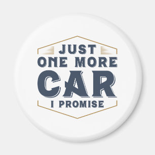 Just One More Car Magnet