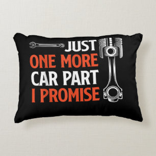 Just One More Car Part I Promise - Car Enthusiast  Decorative Cushion
