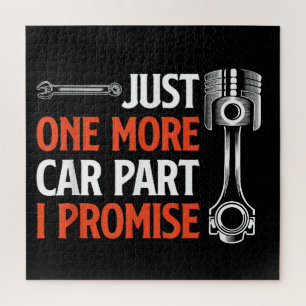 Just One More Car Part I Promise - Car Enthusiast Jigsaw Puzzle