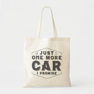 Just One More Car Tote Bag