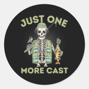 Just One More Cast - Fun Skeleton Fisherman  Classic Round Sticker