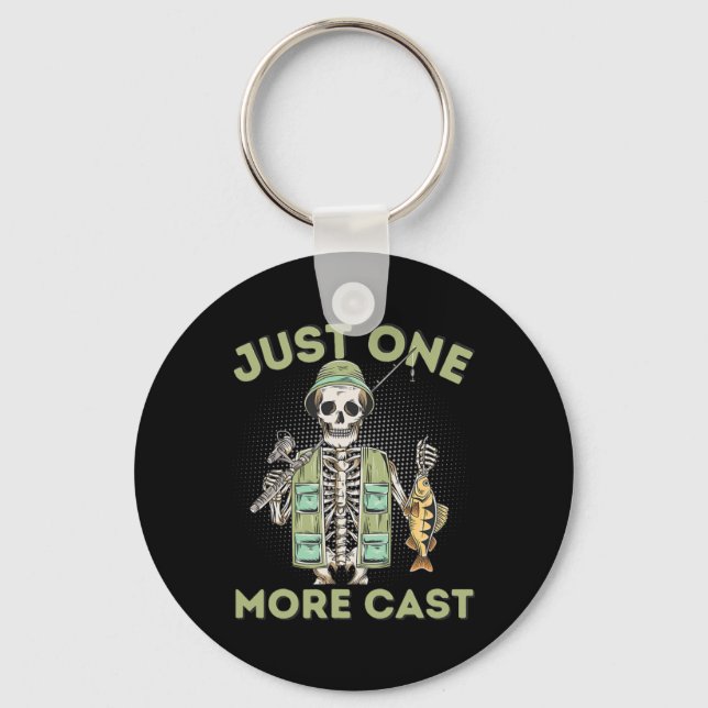 Just One More Cast - Fun Skeleton Fisherman  Key Ring (Front)
