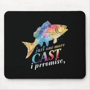 Just One More Cast I Promise Fishing Angler Gifts Mouse Pad