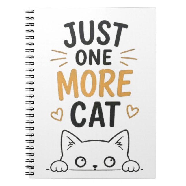 Just One More Cat Funny Cute Cat Lover Design Notebook (Front)