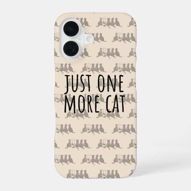 Just One More Cat Parent iPhone 16 Case (Back)