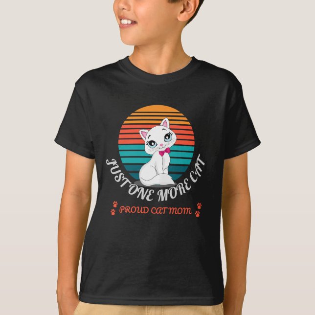 Just One More Cat  T-Shirt (Front)