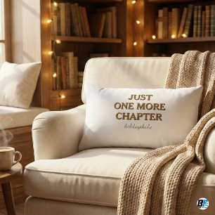 Just One More Chapter Bibliophile Book Lover Quote Lumbar Cushion