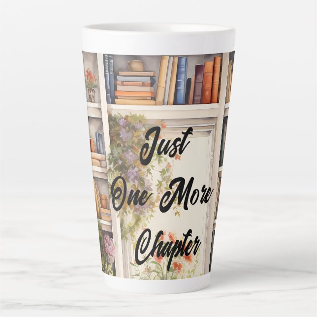 Just One More Chapter book lover Latte Mug (Front)