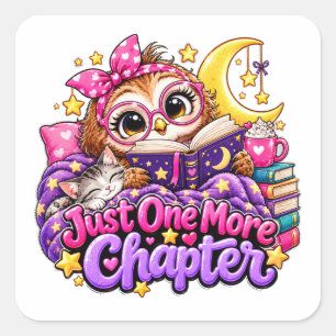 Just One More Chapter Book Lover Square Sticker