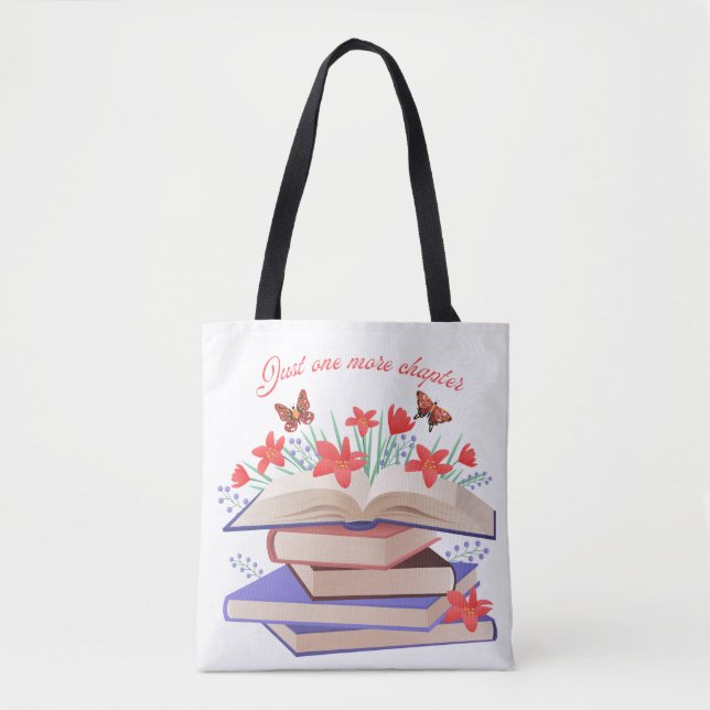 "Just One More Chapter " book lover tote bag  (Front)