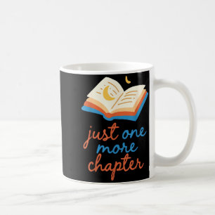 Just one more chapter book meme funny reader coffee mug