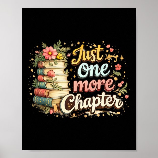 Just One More Chapter Book Reading Floral Teacher  Poster (Front)