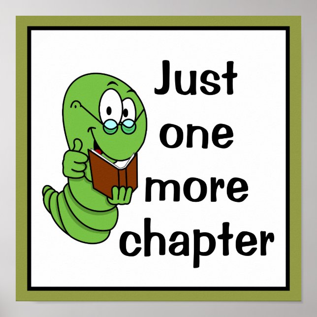 Just One More Chapter Bookworm Poster (Front)