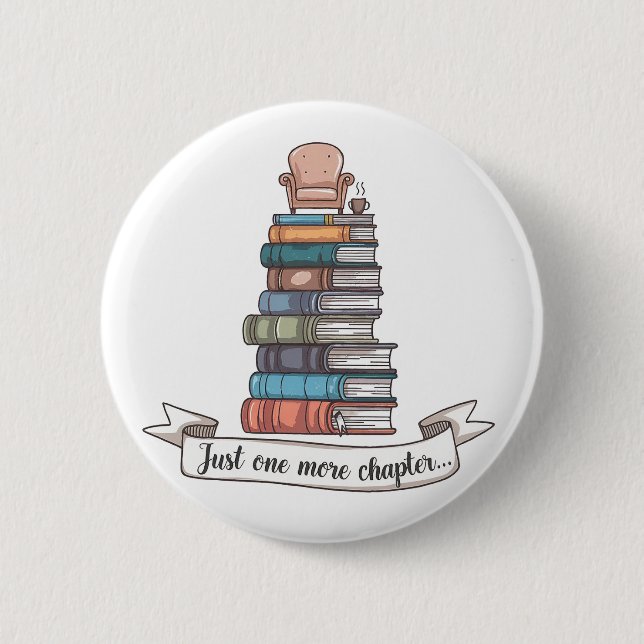 Just One More Chapter - Cozy Book Lover Design 6 Cm Round Badge (Front)