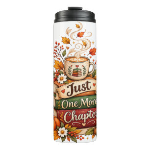 Just One More Chapter - Cozy Fall Book Lover Thermal Tumbler
