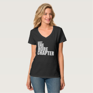 Just One More Chapter (Dark) T-Shirt