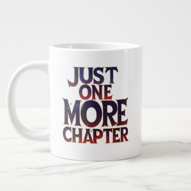 Just One More Chapter Extra Large Mug – Oversized  (Left)