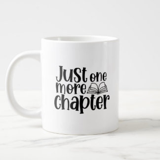Just One More Chapter Extra Large Mug – Oversized 