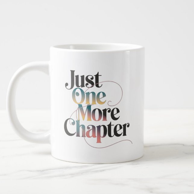 Just One More Chapter Extra Large Mug – Oversized  (Left)