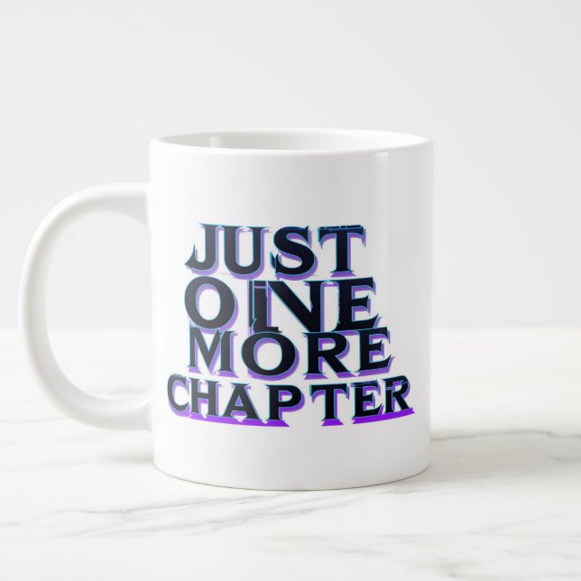 Just One More Chapter Extra Large Mug – Oversized  (Left)