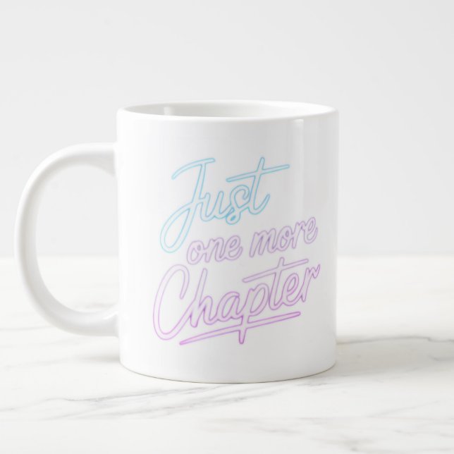 Just One More Chapter Extra Large Mug – Oversized  (Left)
