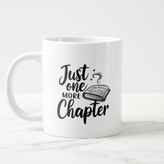 Just One More Chapter Extra Large Mug – Oversized 