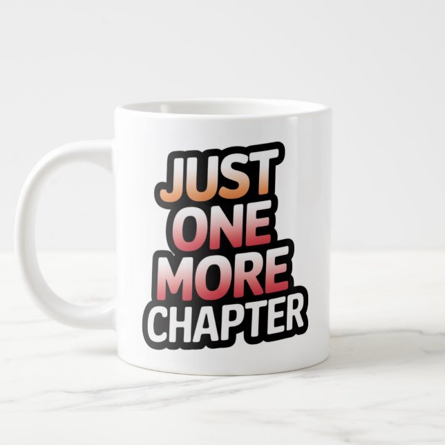 Just One More Chapter Extra Large Mug – Oversized  (Left)