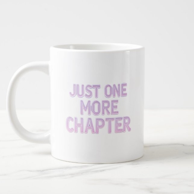 Just One More Chapter Extra Large Mug – Oversized  (Left)