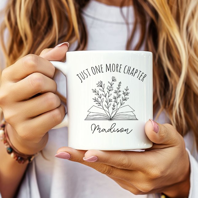 Just One More Chapter Floral Mug Gift for Her Mum (Just One More Chapter Mug, Personalized Reader Mug, Book Lover Mug, Gift for Bookworm Mug)