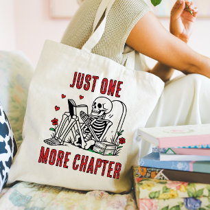 Just One More Chapter Funny Reading Skeleton  Tote Bag