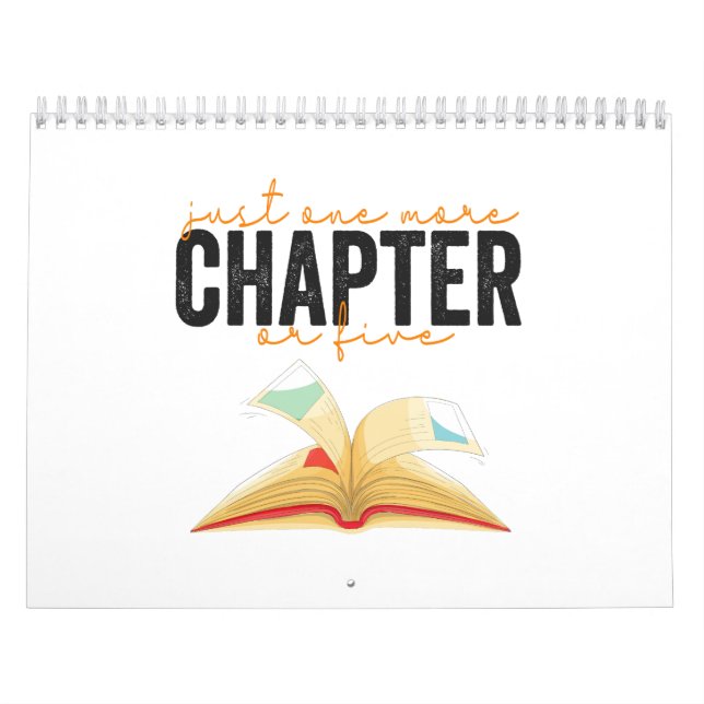 Just One More Chapter Or Five Funny Book Lovers  Calendar (Cover)