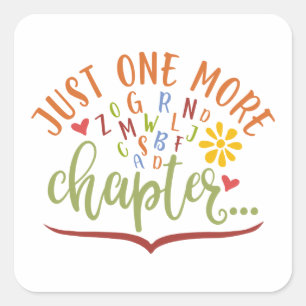 Just One More Chapter. Reading Design For Students Square Sticker