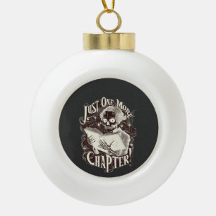 Just One More Chapter Skeleton Reader Funny Ceramic Ball Christmas Ornament
