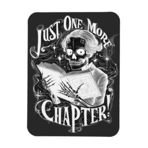 Just One More Chapter Skeleton Reader Funny Magnet