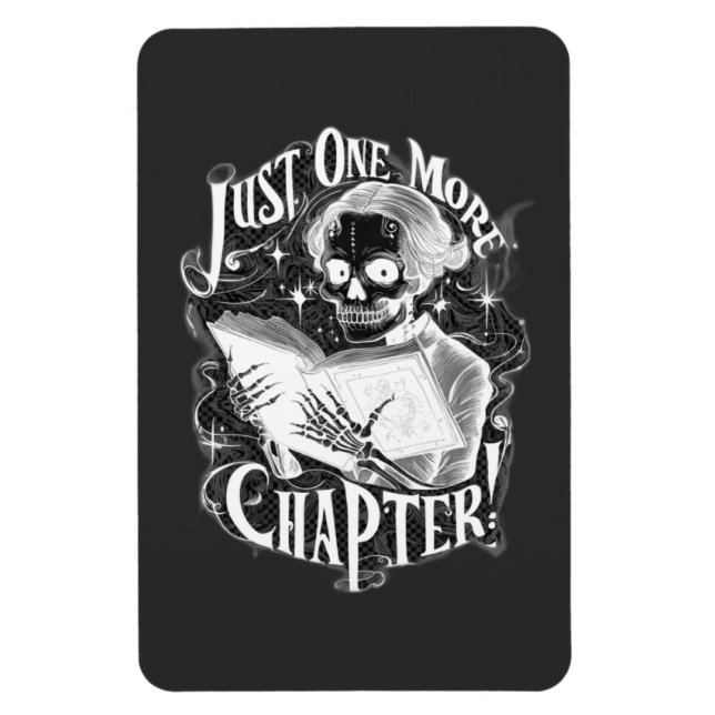 Just One More Chapter Skeleton Reader Funny  Magnet (Vertical)